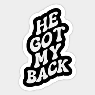 He Got My Back (For Her) Sticker